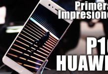 Huawei P10 Primeras Impresiones MWC17