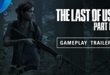 The Last of Us 2: Gameplay y fecha de lanzamiento