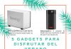 5 gadgets para disfrutar del verano 5 gadgets para disfrutar del verano