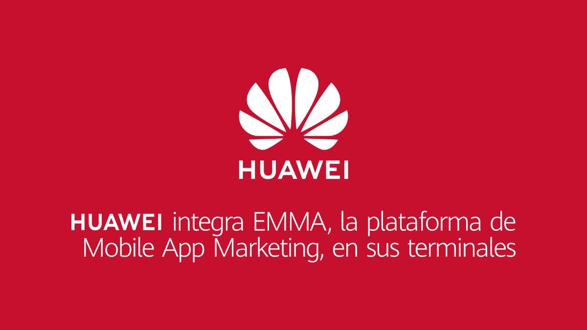 Huawei integra a EMMA en plataforma Mobile App Marketing