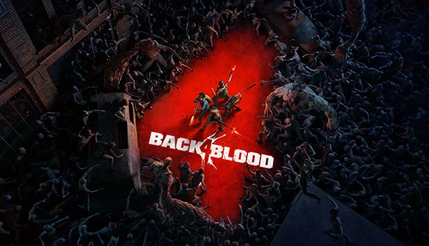 Back 4 Blood nuevo tráiler revelado Ven a matar con nosotros