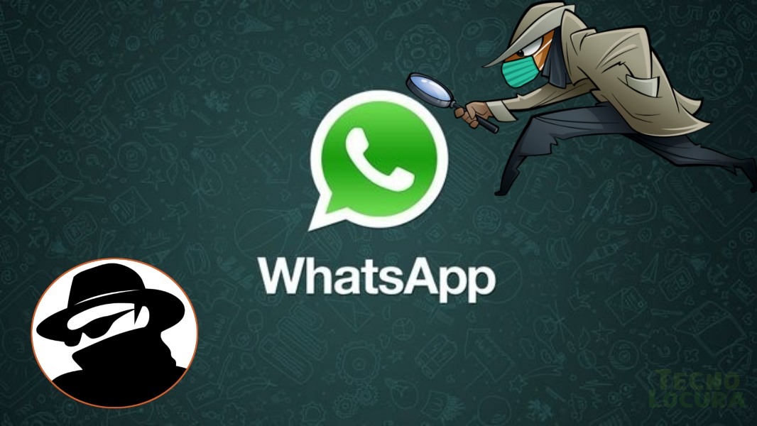 ¿Cuál es la forma más efectiva para espiar el WhatsApp en el 2021