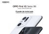 OPPO FIND X5 SERIES YA DISPONIBLE EN ESPAÑA OPPO FIND X5 SERIES YA DISPONIBLE EN ESPAÑA