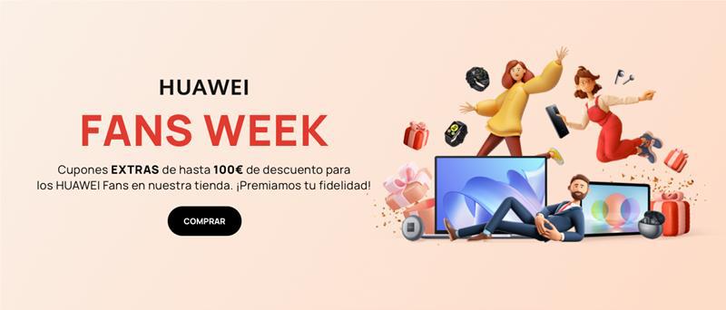 HUAWEI Fans Week DOS semanas de descuentos exclusivos para usuarios