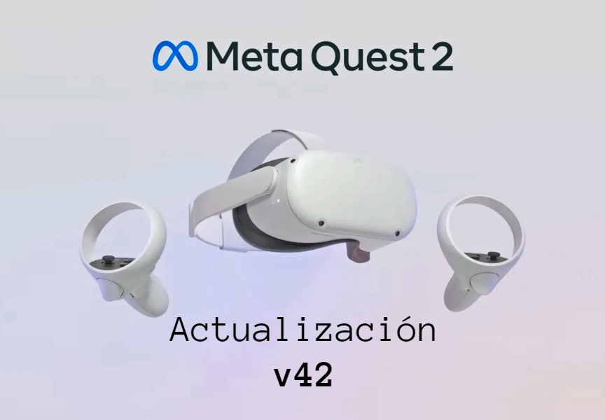 La actualización v42 llega a Meta Quest (anteriores Oculus Quest)