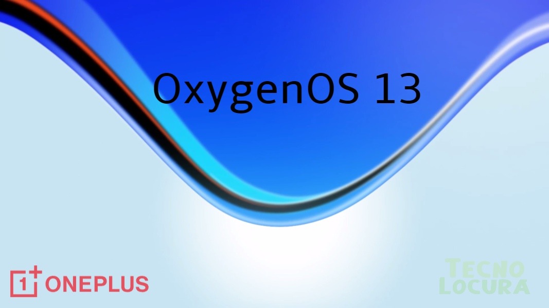 OxygenOS 13 llega con un nuevo diseño Aquamorphic más fluido