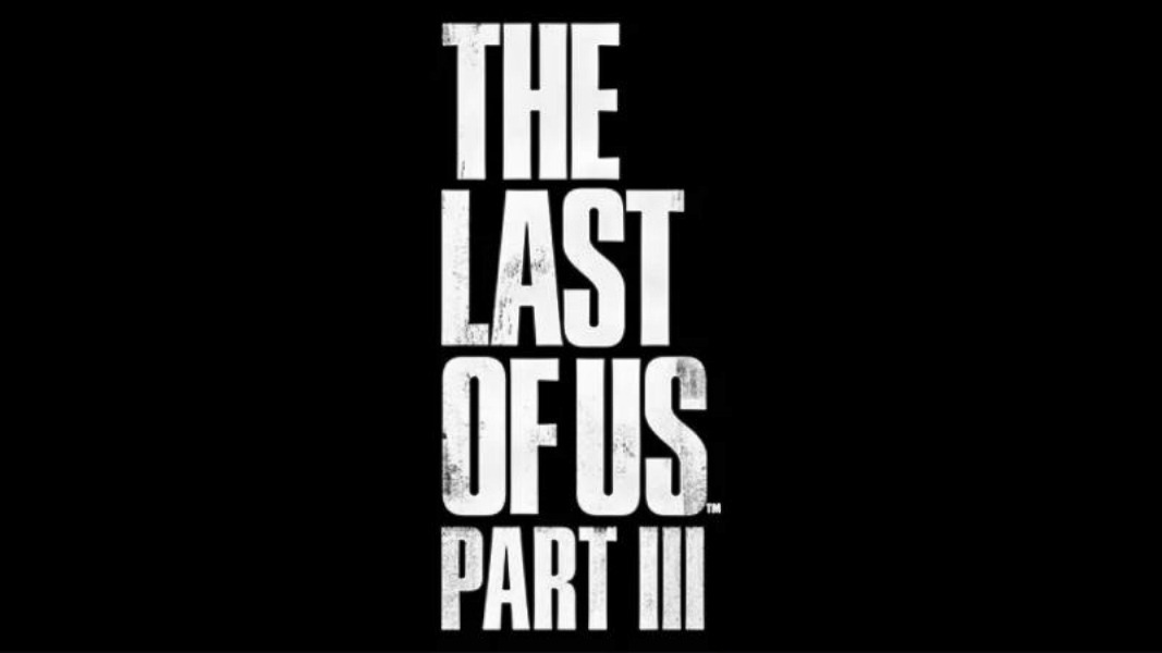 The Last of Us Part III CONFIRMADO